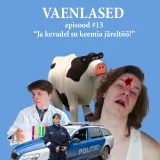 Episood #13: "Ja kevadel su keemia järeltöö!"