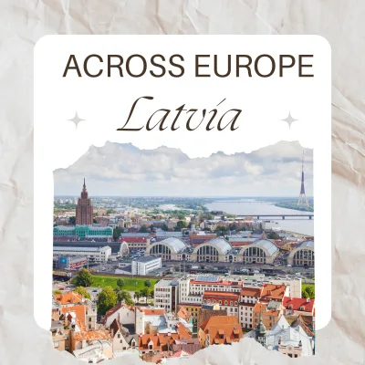Across Europe: Latvia. With Oskars Mucenieks.