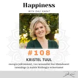 108 Naiste Edu Coach KRISTEL TUUL: "Juhi oma energiat, mitte aega!"