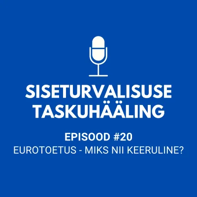 #20 Eurotoetus – miks nii keeruliselt?
