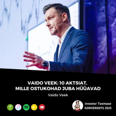 Vaido Veek: 10 aktsiat, mille ostukohad juba hüüavad