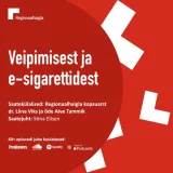 Veipimisest ja e-sigarettidest