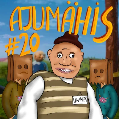 #20 Ajumähis: "Vanamehe Podcäšt"