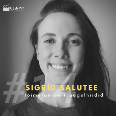 #14 Sigrid Salutee - toimetamise traagelniidid