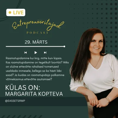 S1 E8 Margarita Kopteva X E-Assets raamatupidamine
