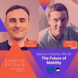 Startup in Estonia: #S2 E3 - The Future of Mobility