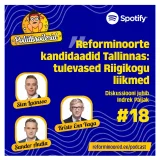 Poliitbroilerid #18 - Reforminoorte kandidaadid Tallinnas: tulevased Riigikogu liikmed
