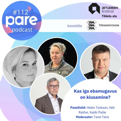 PARE Podcast #112 Arvamusfestival 2026 Tööelu ala: Kas iga ebamugavus on kiusamine?