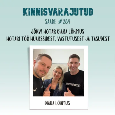 #284 | Jõhvi notar Diana Lõhmus notari töö nüanssidest, vastutusest ja tasudest