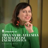 #30 Enesekujuline eneseteostus. Tiina Saar-Veelmaa