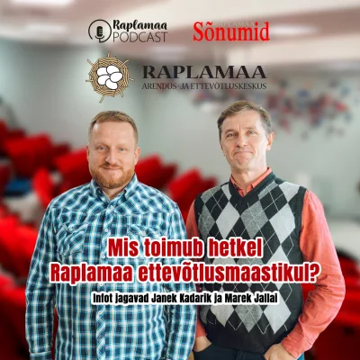 Mis toimub hetkel Raplamaa ettevõtlusmaastikul?