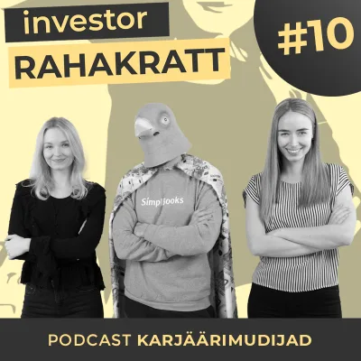 #10 Investor Rahakratt: finantssõjast ja maski langetamisest