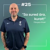 #25 Margus Kiiver: meeste tervisest, kokkamisest ja tippspordi turundamisest! 