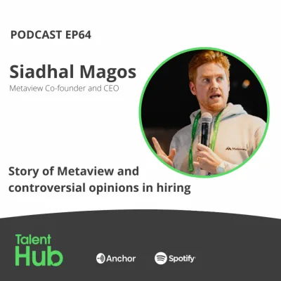 Siadhal Magos: Story of Metaview and controversial opinions in hiring