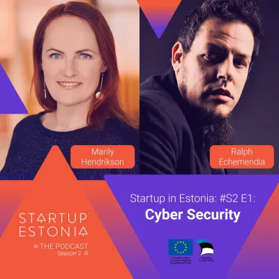 Startup in Estonia: #S2 E1 Cyber Security