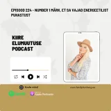 Episood 225 - Number 1 märk, et sa vajad energeetilist puhastust