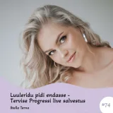 #74 Luuleridu pidi endasse - Tervise Progressi live salvestus. Stella Terna