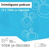 Inimõiguste Podcast #11 – Tõde ja õigused