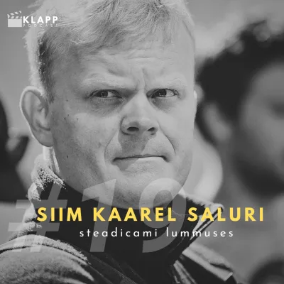 #19 Siim Kaarel Saluri - steadicami lummuses