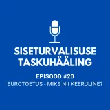 #20 Eurotoetus – miks nii keeruliselt?