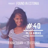 #40 Olla Abbas from Sudan to Estonia: It’s all about having the right mindset