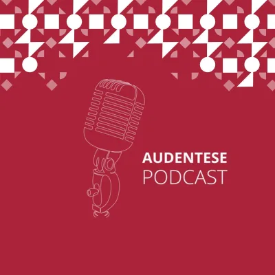 Audentese podcast