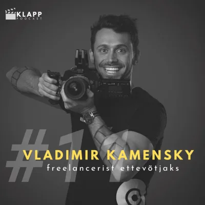 #11 Vladimir Kamensky - freelancerist ettevõtjaks