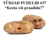 #37 - Keeta või praadida