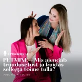 #31 Petmine – Mis ajendab truudusetust ja kuidas sellega toime tulla?