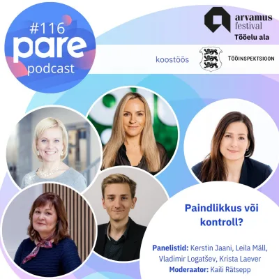 PARE Podcast #116 Arvamusfestival 2026 Tööelu ala: Paindlikkus või kontroll?