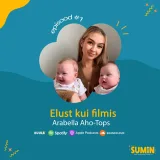 SUMIN #1 Arabella Aho-Tops: "Sa ei pruugi teadagi, kui palju armastust sul edasi anda on"