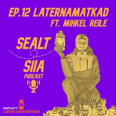 Ep.12 Laternamatkad - ft. Mihkel Reile