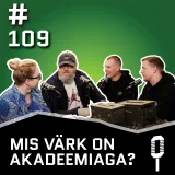#109 Kaitseväe Akadeemia - Mis värk sellega on?