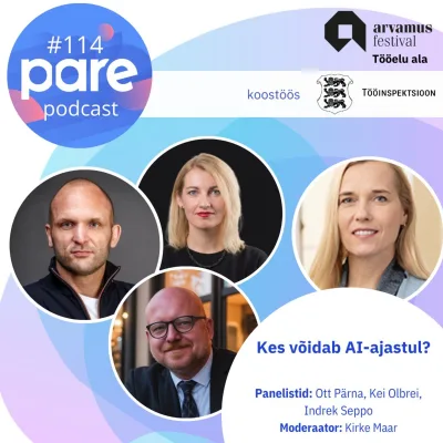 PARE Podcast #114 Arvamusfestival 2026 Tööelu ala: Kes võidab AI-ajastul?