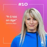 #10 Sandra Raju: Samm-sammult 9-5 töö ja emotsioonide mõistmiseni!