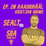 Ep. 20 Raadiohääl - Kristjan Hirmo