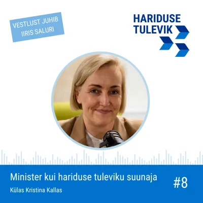 Minister kui hariduse tuleviku suunaja