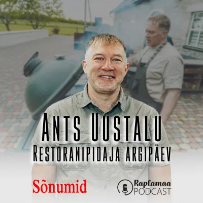 Ants Uustalu - Restoranipidaja argipäev