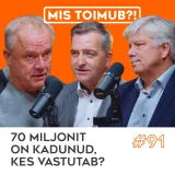 #91 70 miljonit on kadunud, kes vastutab? | MIS TOIMUB?!