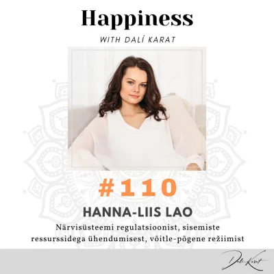 #110 koolitaja Hanna-Liis Lao: Areng algab iseenda vastu aus olemisest