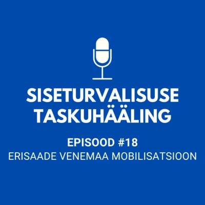 #18 ERISAADE Venemaa mobilisatsioon