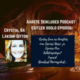 EP #57 Sisemise Pere Arhetüüüpide Maagia - Suhete ja Heaolu Coach Crystal Ra Laksmi-Ditton - Kuidas luua äri koostöös Sisemise Naisega?