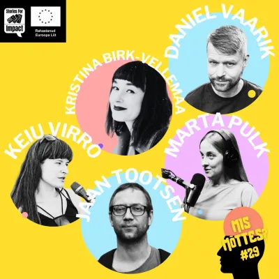 #29: Kuidas podcastiga maailma muuta? Avalik salvestus