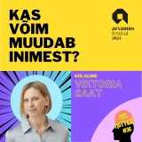 #36: Kas võim muudab inimest? Viktoria Saat