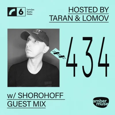 Amber Muse Radio #434: Taran & Lomov + Shorohoff guest mix // 09 Oct 2026