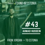 #43 Ahmad Hussein from Jordan to Estonia: architecture, Jordanian hospitality and Estonian honesty