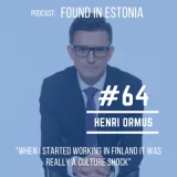 #64 Henri Ormus: When I started working in Finland it was really a culture shock!