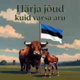 Härja jõud kuid varsa aru. 
