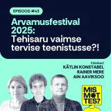 #43 Arvamusfestivali arutelu: tehisintellekt vaimse tervise teenistusse?! Ain Aaviksoo, Kätlin Konstabel, Rainer Mere