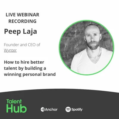 Peep Laja: How to hire better talent by building a winning personal brand